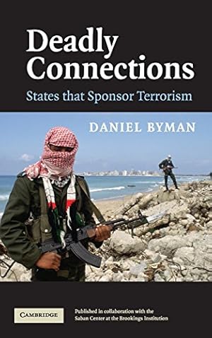 Bild des Verkufers fr Deadly Connections: States that Sponsor Terrorism zum Verkauf von WeBuyBooks