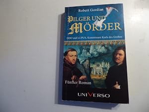 Bild des Verkufers fr Pilger und Mrder. Odo und Lupus, Kommissare Karls des Groen. Fnfter Roman. TB zum Verkauf von Deichkieker Bcherkiste