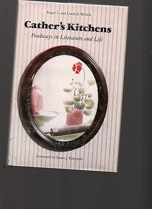 Seller image for Cather's Kitchens Foodways in Literature and Life for sale by Mossback Books
