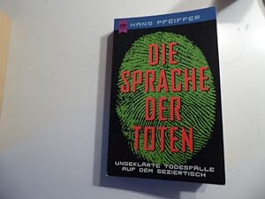 Seller image for Die Sprache der Toten. Ungeklrte Todesflle auf dem Seziertisch. TB for sale by Deichkieker Bcherkiste