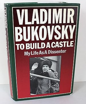 Bild des Verkufers fr To Build a Castle: My Life as a Dissenter zum Verkauf von Peak Dragon Bookshop 39 Dale Rd Matlock