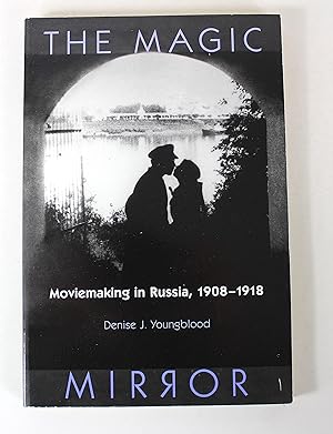 Immagine del venditore per Magic Mirror: Moviemaking In Russia, 1908-1918 (Wisconsin Studies in Film) venduto da Peak Dragon Bookshop 39 Dale Rd Matlock