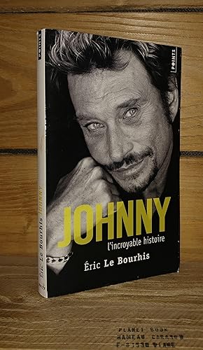 Seller image for JOHNNY, L'INCROYABLE HISTOIRE for sale by Planet's books