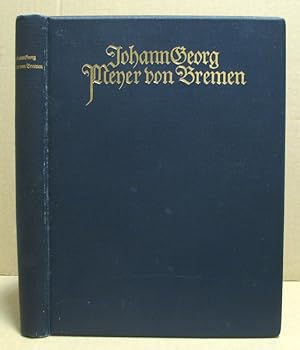 Image du vendeur pour Johann Georg Meyer von Bremen. mis en vente par Nicoline Thieme