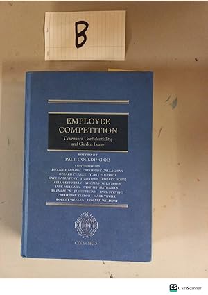 Seller image for Employee Competition Covenants, Confidentiality, And Garden Leave By Paul Goulding for sale by UK LAW BOOK SELLERS LTD