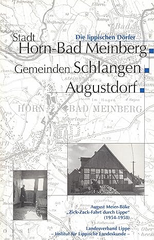 Seller image for Die lippischen Drfer: Stadt Horn-Bad Meinberg, Gemeinden Schlangen, Augustdorf (August Meier-Bke "Zick-Zack-Fahrt durch Lippe" 1954-1958) for sale by Paderbuch e.Kfm. Inh. Ralf R. Eichmann