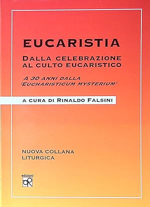 Immagine del venditore per Eucaristia. Dalla celebrazione al culto eucaristico venduto da FolignoLibri