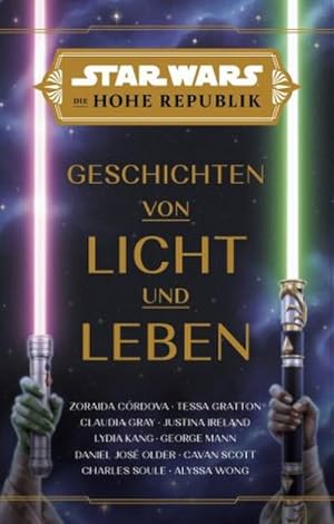 Seller image for Star Wars: Die Hohe Republik - Geschichten von Licht und Leben for sale by BuchWeltWeit Ludwig Meier e.K.