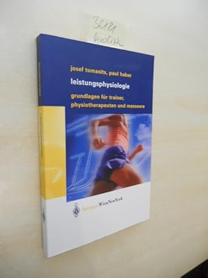 Seller image for Leistungsphysiologie. Grundlagen fr Trainer, Physiotherapeuten und Masseure. for sale by Klaus Ennsthaler - Mister Book