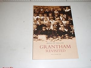 Grantham Revisited (Images of England)