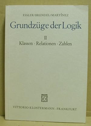 Immagine del venditore per Grundzge der Logik II: Klassen. Relationen. Zahlen. venduto da Nicoline Thieme