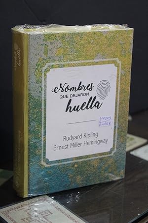 Nombres que dejaron huella. Rudyard Kipling. Ernest Miller Hemingway.