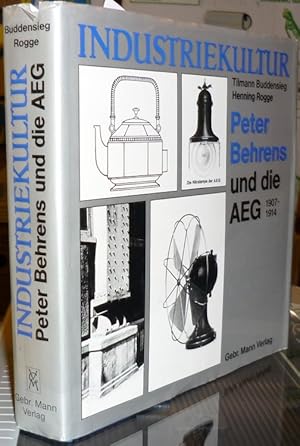 Industriekultur. Peter Behrens und die AEG 1907-1914. (2. erg. u. korrig. Aufl.).