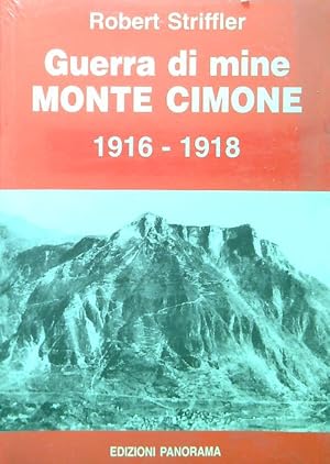 Guerra di mine. Monte Cimone 1916-1918