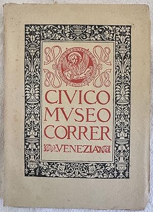 MUSEO CIVICO CORRER VENEZIA CATALOGO 1924,