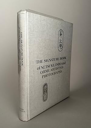 The Signature Book of Netsuke, Inro and Ojime artists in photographs