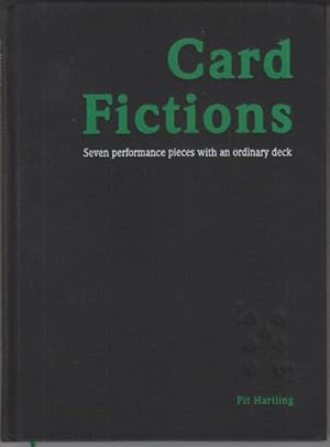 Card Fictions. Seven performance pieces with an ordinary deck