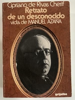 Bild des Verkufers fr RETRATO DE UN DESCONOCIDO. Vida de Manuel Azaa zum Verkauf von Librera Pramo