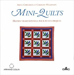 MINI-QUILTS. Motifs traditionnels pour petits projets