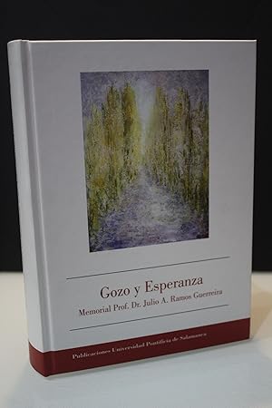 Gozo y esperanza. Memorial Prof. Dr. Julio A. Ramos Guerreira.