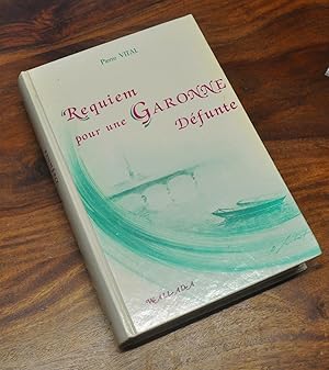 Image du vendeur pour Requiem pour une Garonne dfunte mis en vente par Pare Yannick