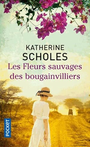 Image du vendeur pour Les fleurs sauvages des Bougainvilliers - Katherine Scholes mis en vente par Book Hmisphres