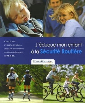 J' duque mon enfant   la S curit  Routi re - Codes Rousseau