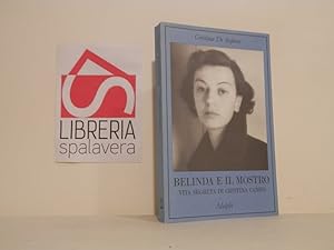 Bild des Verkufers fr Belinda e il mostro. Vita segreta di Cristina Campo zum Verkauf von Libreria Spalavera