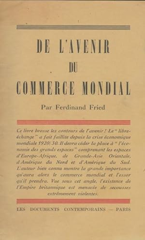 Imagen del vendedor de De l'avenir du commerce mondial - Ferdinand Fried a la venta por Book Hmisphres