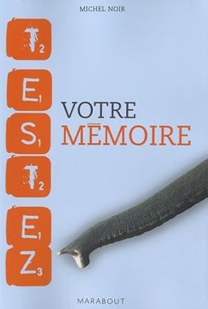 Seller image for Testez votre m?moire - Michel Noir for sale by Book Hmisphres