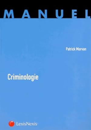 Criminologie - Patrick Morvan