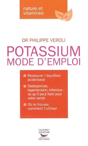 Bild des Verkufers fr Le Potassium Mode d'emploi - Philippe Veroli zum Verkauf von Book Hmisphres