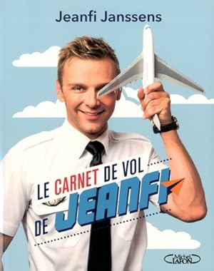 Immagine del venditore per Le carnet de vol de Jeanfi - Jeanfi Janssens venduto da Book Hmisphres
