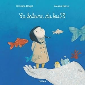 Seller image for La baleine du bus 29 - Christine Beigel for sale by Book Hmisphres