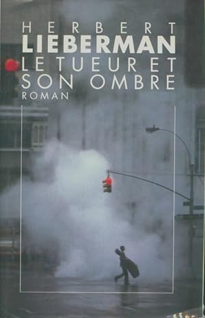 Image du vendeur pour Le tueur et son ombre - Herbert Lieberman mis en vente par Book Hmisphres
