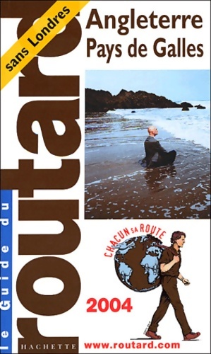 Image du vendeur pour Guide du Routard : Angleterre - Pays de Galles 2004 - Guide Du Routard mis en vente par Book Hmisphres