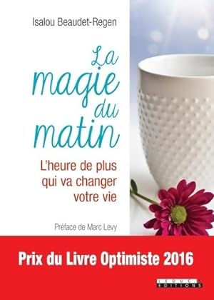 Bild des Verkufers fr La magie du matin - Isalou Beaudet-Regen zum Verkauf von Book Hmisphres