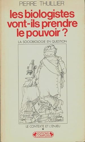 Seller image for Biologistes vont-ils prendre pouv. T1 - Thuillier Pierre for sale by Book Hmisphres