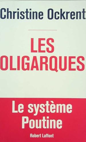 Image du vendeur pour Les oligarques - Christine Ockrent mis en vente par Book Hmisphres