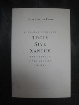 Bild des Verkäufers für Rose-Marie Nöcker. Troia Sive Xantum. Variationen Eines Grossen Themas. zum Verkauf von Malota