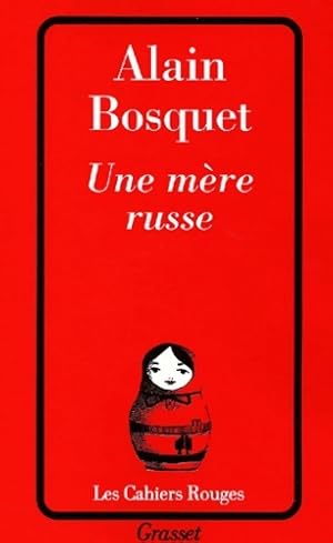 Image du vendeur pour Une m?re russe - Alain Bosquet mis en vente par Book Hmisphres