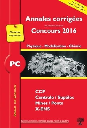 Annales des concours 2016 PC physique mod?lisation et chimie - Vincent FREULON