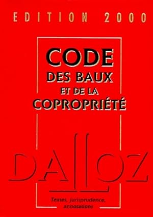 Code des baux et de la copropri t   dition 2000 : Textes jurisprudence annotations - Collectif