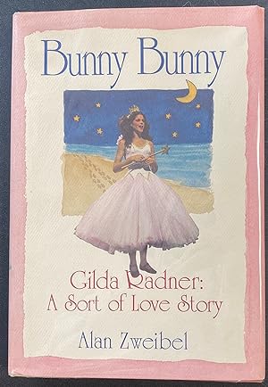 Seller image for Bunny Bunny Gilda Radner: A Sorry of Love Story for sale by Before Your Quiet Eyes