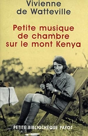 Bild des Verkufers fr Petite musique de chambre sur le mont Kenya - Vivienne De Watteville zum Verkauf von Book Hmisphres
