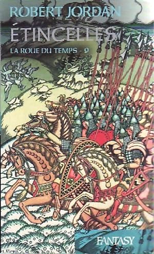 Seller image for La roue du temps Tome IX : Etincelles - Robert Jordan for sale by Book Hmisphres