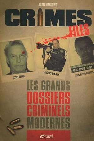 Image du vendeur pour Crime files. Les grands dossiers criminels modernes - John Marlowe mis en vente par Book Hmisphres