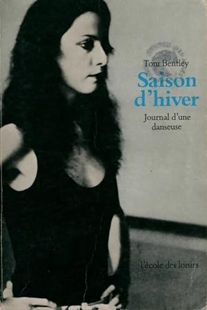 Seller image for Saison d'hiver, journal d'un danseuse - Toni Bentley for sale by Book Hmisphres