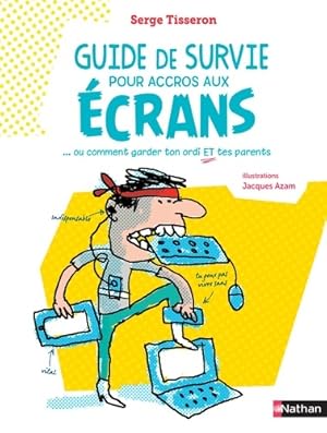 Seller image for Guide de survie pour accros aux ?crans - Serge Tisseron for sale by Book Hmisphres