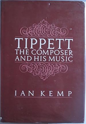 Bild des Verkufers fr Tippett: The Composer and His Music zum Verkauf von WeBuyBooks